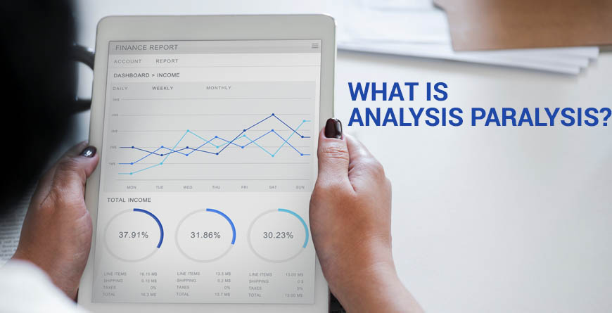 Don't overthink it: Use these 3 tips to get out of analysis paralysis